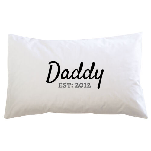 Daddy Est: Custom Year - Pillowcase Thumbnail