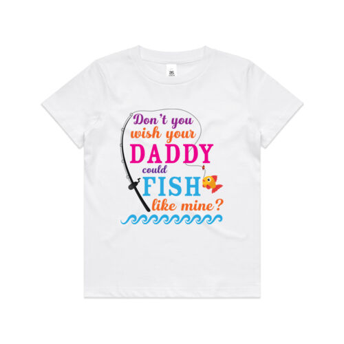 Don't you wish your Daddy could Fish like mine? - Kids Youth T shirt Thumbnail