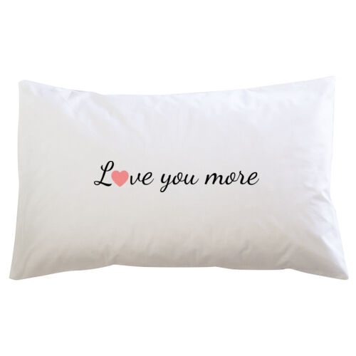 Love you more - Pillowcase  Thumbnail